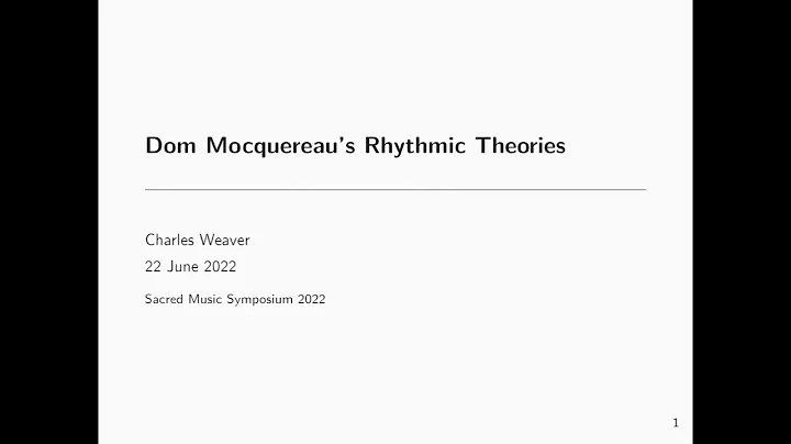 Dom Mocquereau's Rhythmic Theories  By Charles Wea...