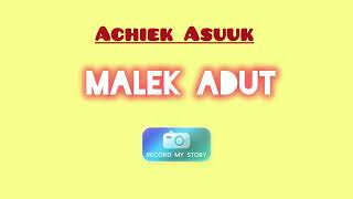 Achiek Asuuk by Malek Adut new song south Sudan Music 🇸🇸 #ProudlySouthSudanese #RespectOurArtists 