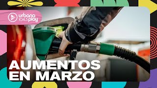 En marzo aumentará la nafta, el colegio, la luz y la prepaga #TodoPasa