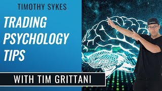 Trading Psychology Tips With Tim Grittani