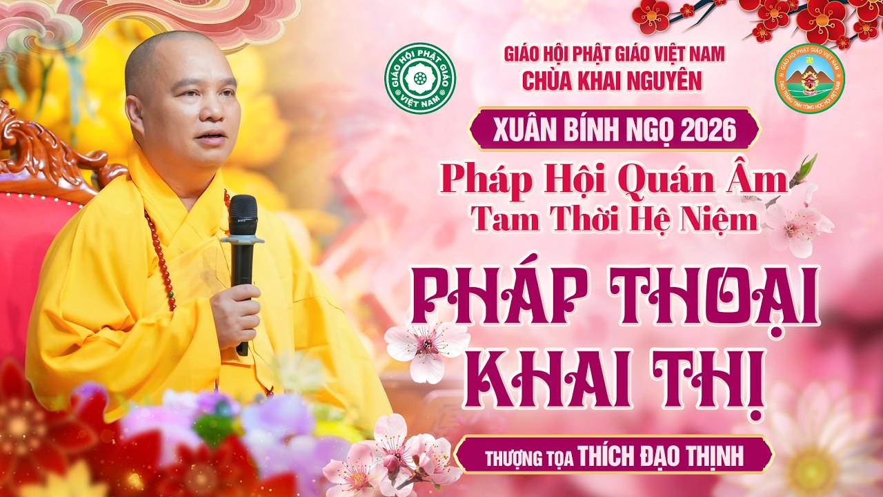 (Trực Tuyến) Pháp Thoại Khai Thị - Pháp Hội Quán Âm TTHN - TT Thích Đạo Thịnh Ngày 09/03/2026