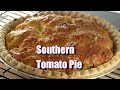 Southern Tomato Pie - Using Your Tomatoes & Basil for Comfort Food :)