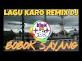Lagu Karo Dj Remix Bobok Lah Sayang Mantull Kel Weh Mp3 - Mp4 Download