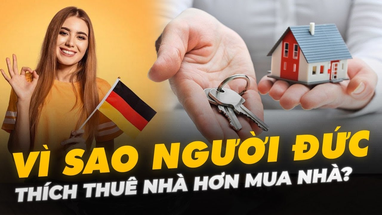 VÌ SAO NGƯỜI ĐỨC THÍCH THUÊ NHÀ HƠN MUA NHÀ?