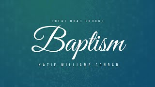Baptism: Katie Williams Conrad