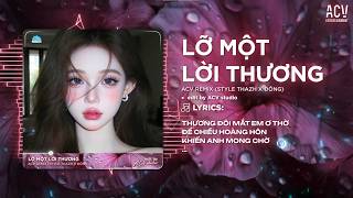 Lỡ Một Lời Thương Remix (Style Thazh x Đông) - Thương Đôi Mắt Em Ơ Thờ | Nhạc Hot Tiktok 2026