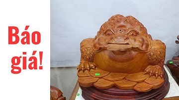 Báo giá tượng thiềm thừ, cóc ba chân gỗ hương Gia Lai siêu đẹp.