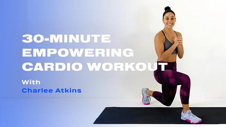 30-Minute Empowering Cardio Workout With Charlee A...