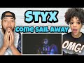 A NICE SURPRISE!..| FIRST TIME HEARING  Styx - Come Sail Away REACTION