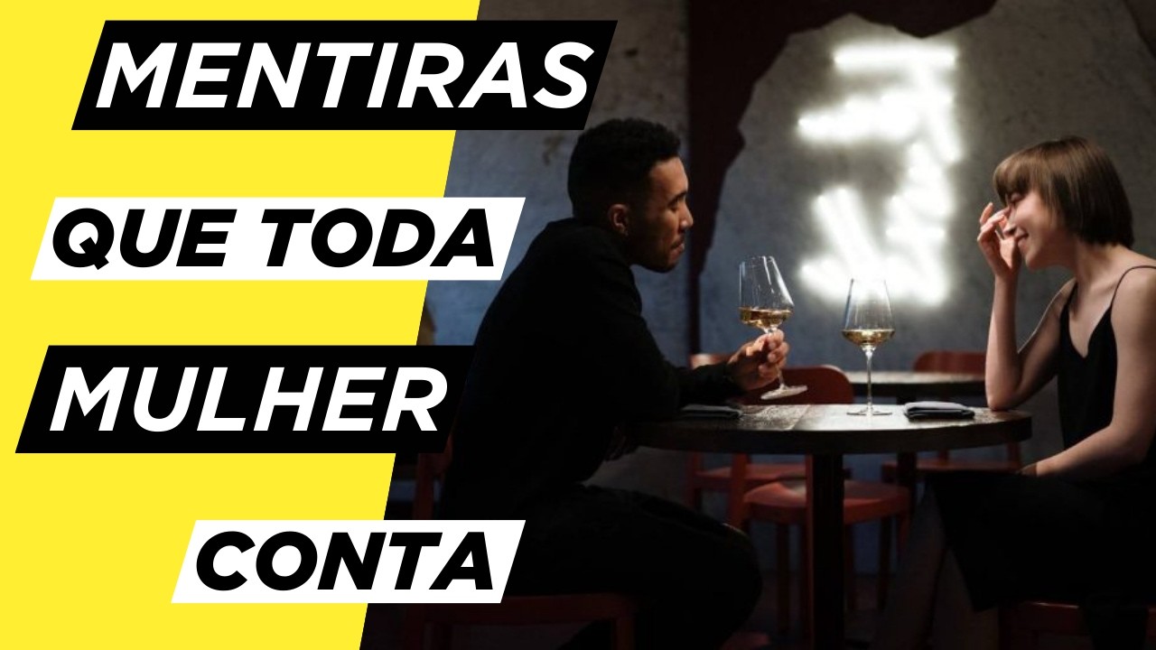 6 MENTIRAS Que TODAS as Mulheres Contam
