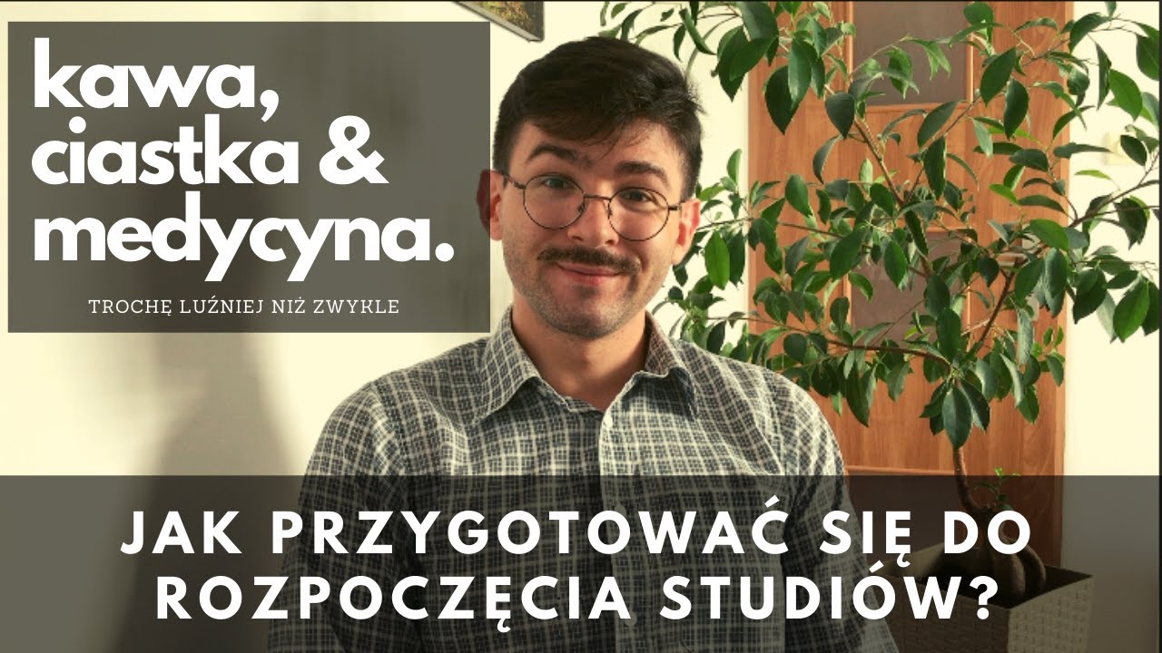 Jak przygotować się do rozpoczęcia studiów? — Transcript