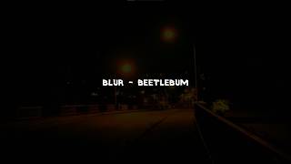 Blur - Beetleblum (LIRIK TERJEMAHAN INDONSIA)