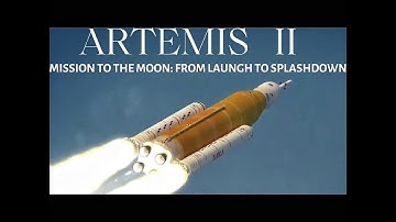 Artemis II to the Moon: Launch to Splashdown (NASA Mission Animation)