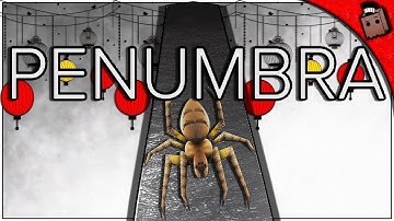 PENUMBRA -- "I Hate Spiders." [ Indie Horror/Puzzle Game ]