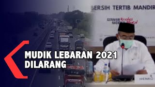 Pemerintah Larang Masyarakat Mudik Lebaran 2021, Ini Alasannya!!