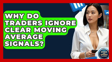 Why Do Traders Ignore Clear Moving Average Signals? - Stock and Options Playbook