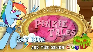 Pinkie Tales: Sky Blue and the Seven Colors [Snow White]