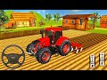 Modern Tractor Farming Simulator 2022 - Plow Harvester Tractor Driving - Android Gameplay