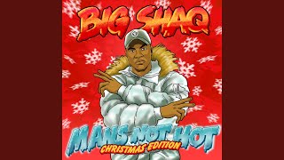 Video thumbnail of "Big Shaq - Man's Not Hot (Christmas Edition)"