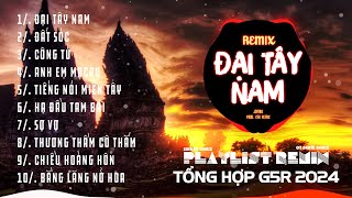 Đại Tây Nam, Đất Sóc Remix ~ Tổng Hợp Nhạc Remix G5R 2024 | SinKra Remix x QT Beatz Remix