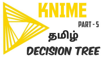 Decision Tree | Machine Learning Tool | KNIME | Part - 5 | Tamil | CSE