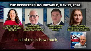 "They are very unhappy." The Reporters' Roundtable. May 29, 2026.
