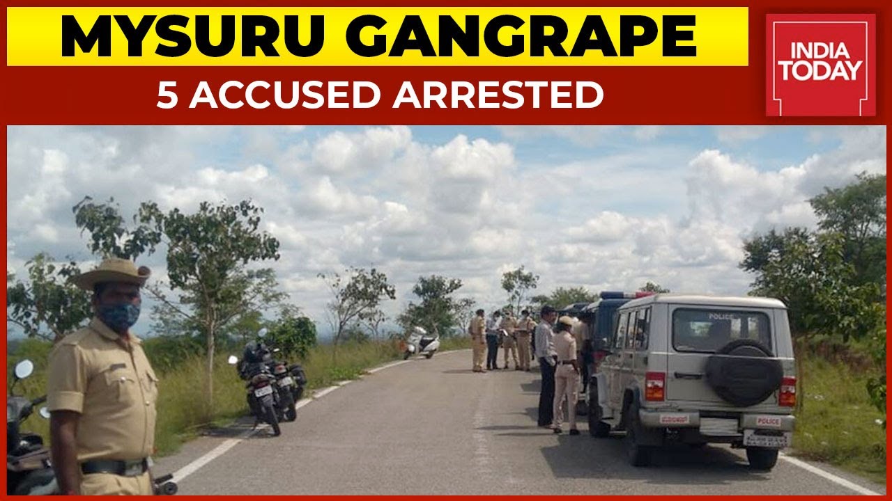 Mysuru Gangrape Case: 5 Accused Arrested 3 Days After 22-Year-Old Student Gangraped | India Today
