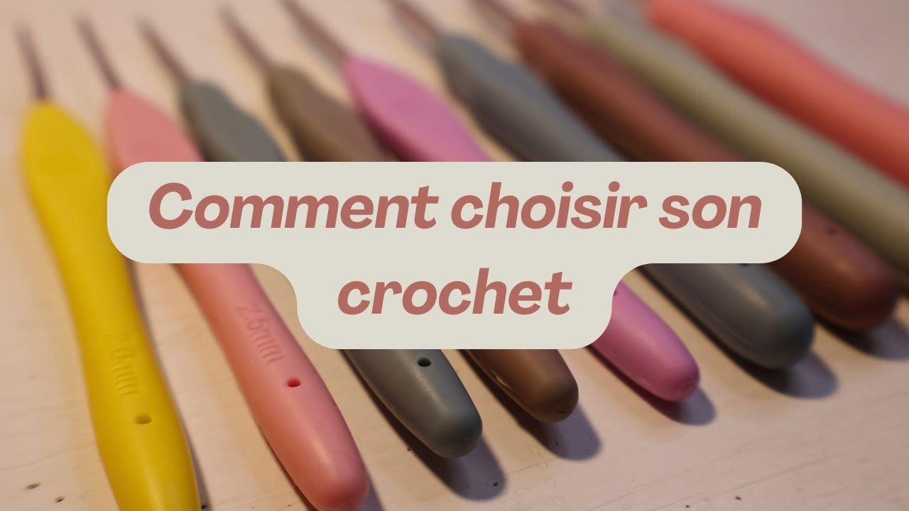 Comment choisir sa taille de crochet