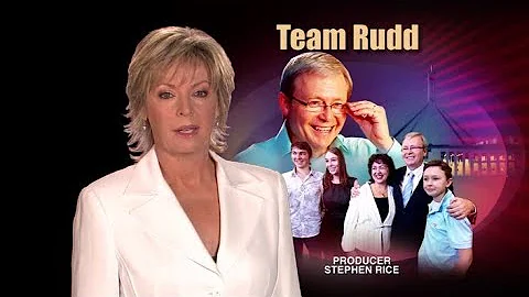60 Minutes Australia: Team Rudd (2007)
