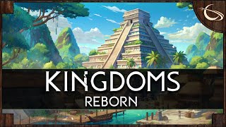 Kingdoms Reborn: Aztec Faction - (Medieval to Industrial Era City Builder) [2024 Update]