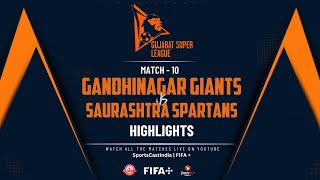 MATCH NO 10 | HIGHLIGHTS | GANDHINAGAR GIANTS VS SUARASHTRA SPARTANS