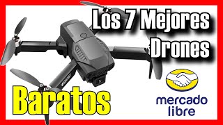 🚁🔥 Los 7 MEJORES Drones con Cámara BUENOS y BARATOS de Mercado Libre [2026]✅[Calidad/Precio] 4K FPV