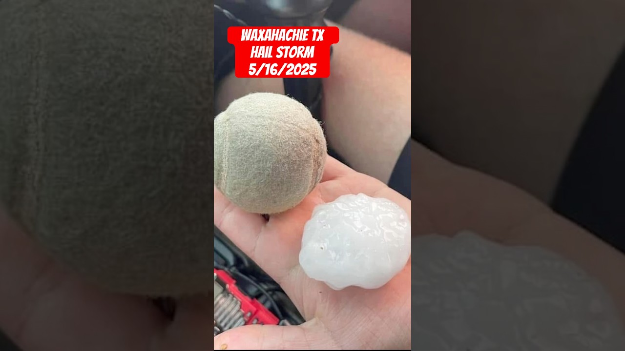 Hail storm South of DALLAS TX / WASXAHACHIE (May 16-2025)