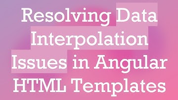 Resolving Data Interpolation Issues in Angular HTML Templates