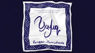 Ruzgar Ahmadzada - \