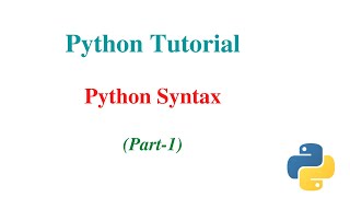 Python Tutorial | Python Syntax | Part -1