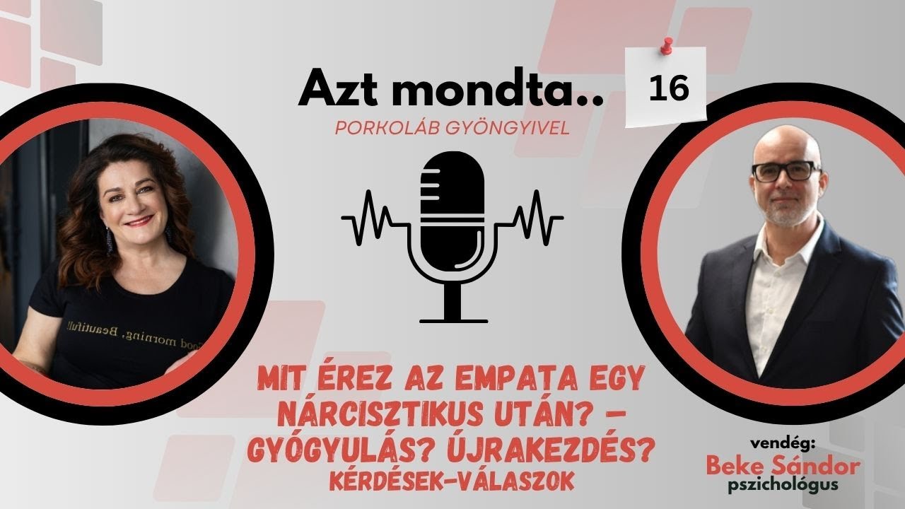 SE16: Mit érez az empata egy nárcisztikus után? – Gyógyulás? Újrakezdés? kérdések-válaszok