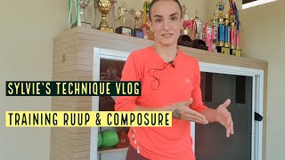 Sylvie's Technique Vlog - Training Ruup and Composure
