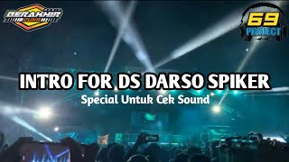 INTRO FOR DS DARSO SPIKER ft DJ RISKI IRVAN NANDA 69 PROJECT