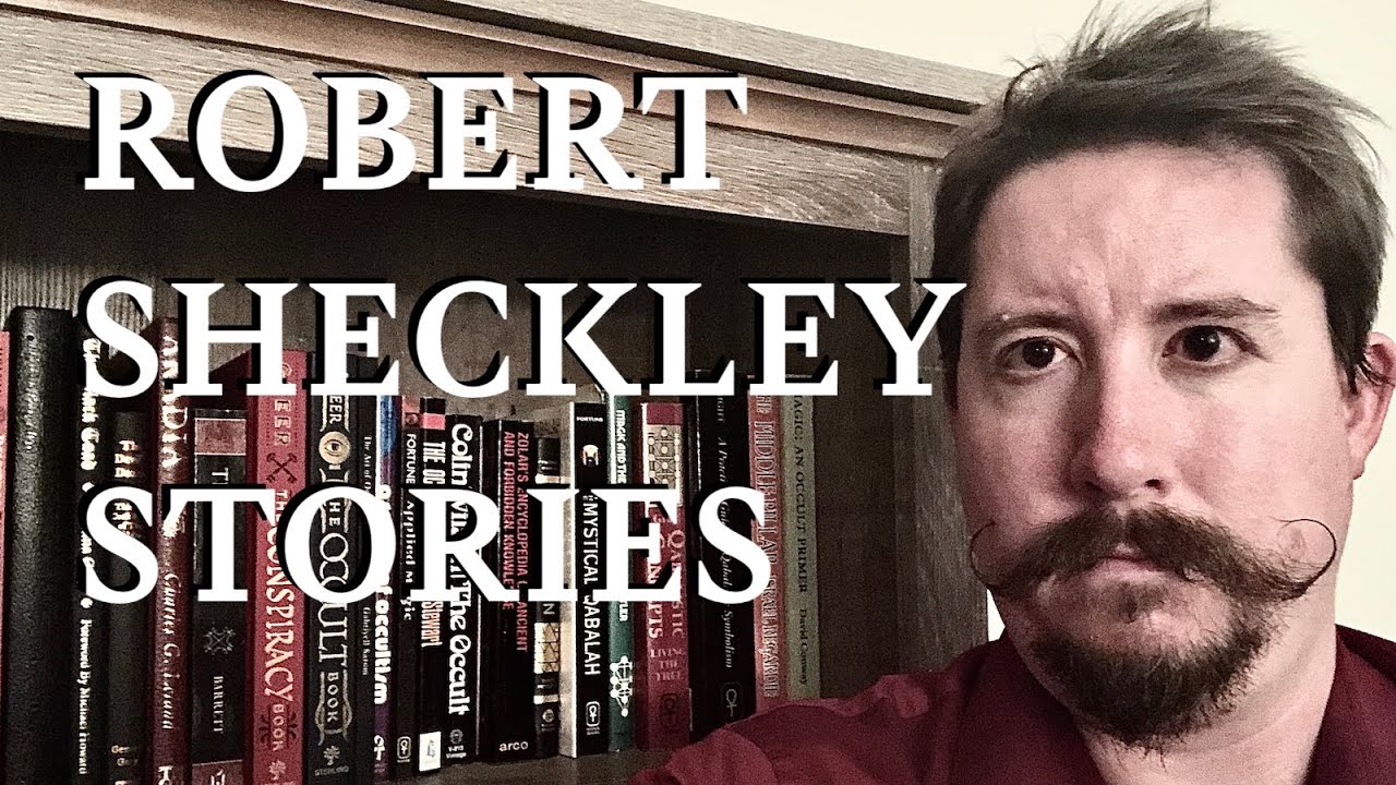 Untouched By Human Hands: The Sci-Fi Stories of Robert Sheckley