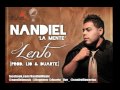 Nandiel  lento  prod by lio y duarte