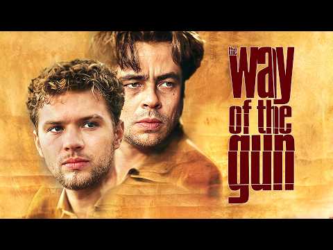 Video The Way of the Gun | Benicio Del Toro, Ryan Phillippe | ACTION, THRILLER | Full Movie in English