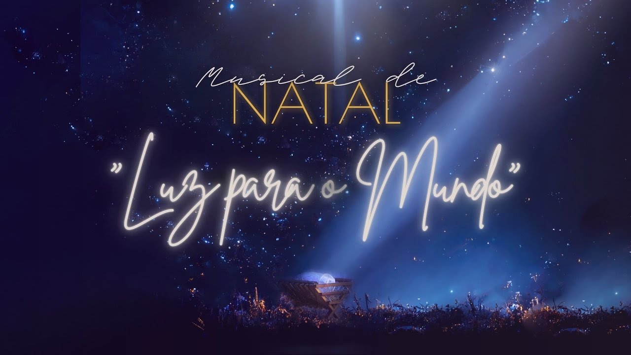 LUZ PARA O MUNDO | Musical de Natal 2025 - Coral IPVO