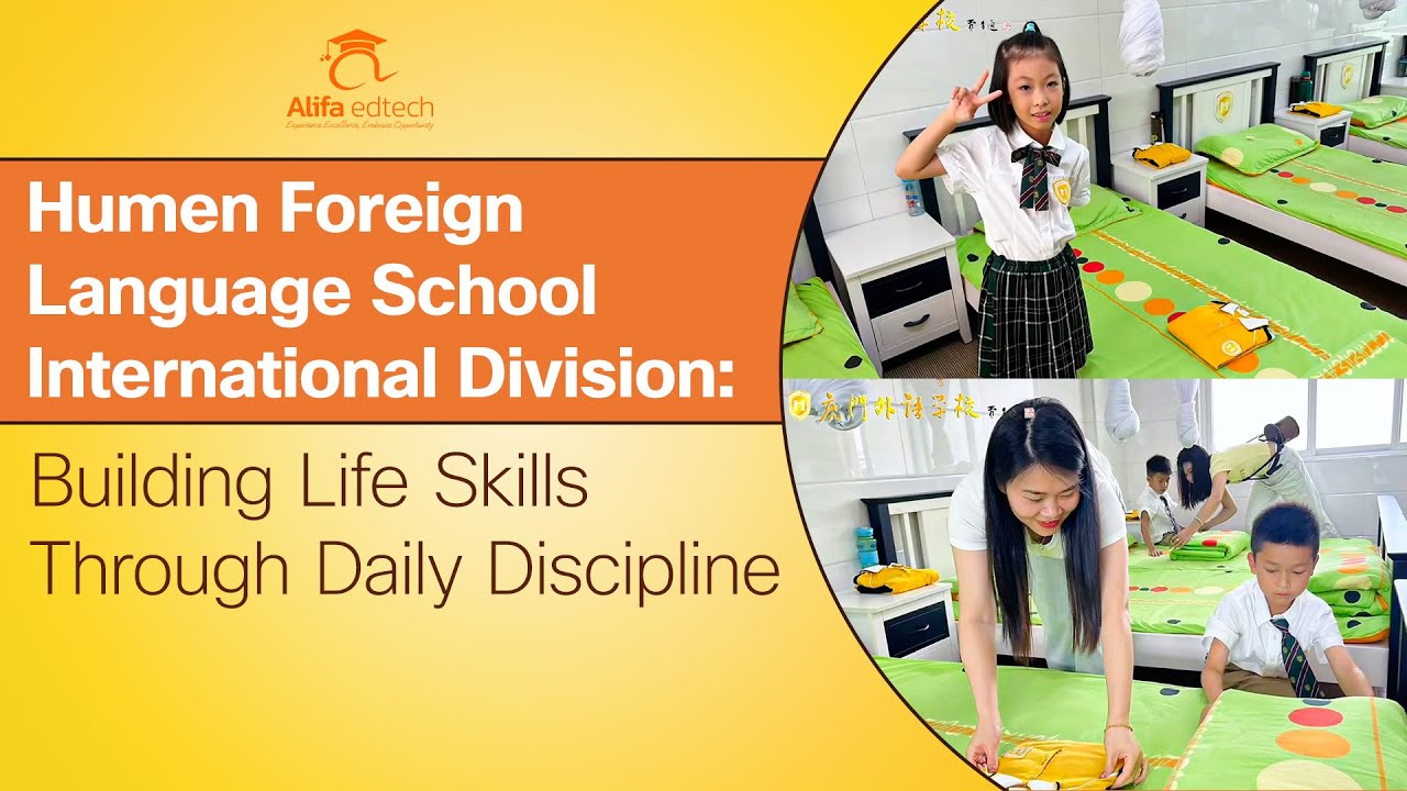 Humen Foreign Language School International Division: Building Life Skills Through Daily Discipline