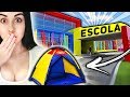 VAMOS MORAR NA ESCOLA !!