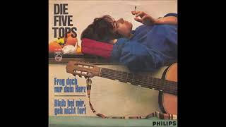 Die Five Tops  -  Bleib bei mir, geh nicht fort  1965