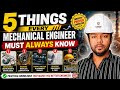 5 Things Every Mechanical Engineer Must Always Know