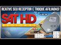 Como reativar receptor de parabólica SATHD Regional e trocar de afiliadas