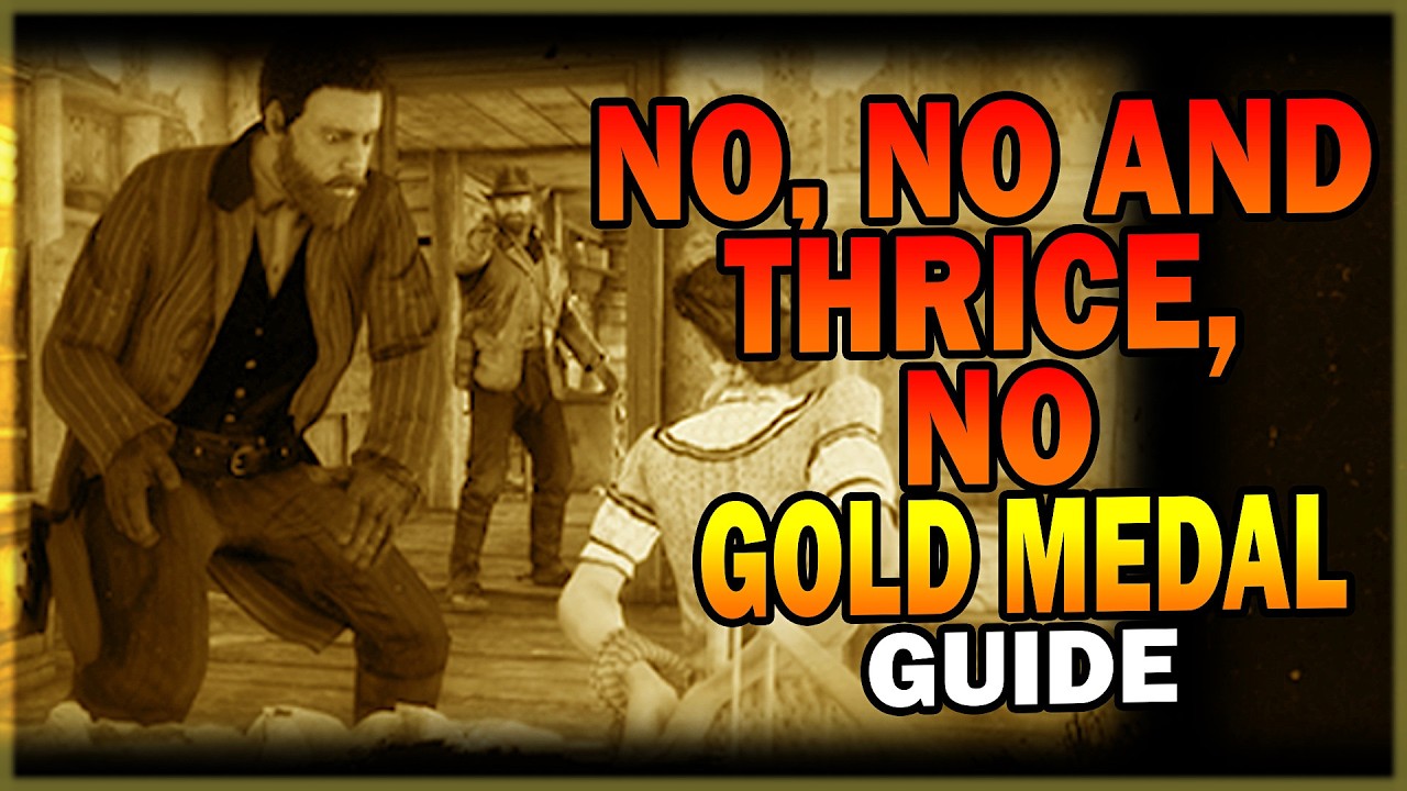 RDR2 No, No and Thrice, No - Gold Medal Guide - Red Dead Redemption 2 ...