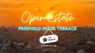 D15 | OPERA ESTATE | FREEHOLD INTER-TERRACE FOR SALE!